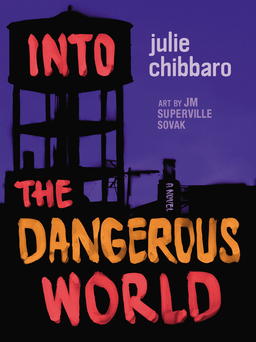 Title details for Into the Dangerous World by Julie Chibbaro - Wait list